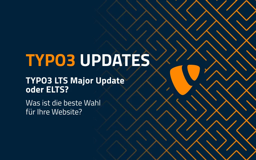 TYPO3 LTS Major Update oder ELTS? TYPO3 LTS Major Update oder ELTS?